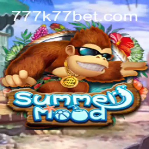 Exploring the World of SummerMood: The Ultimate K77 Bet Adventure