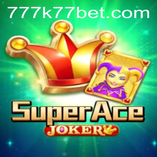 Introducing SuperAceJoker: Unveiling the Thrilling World of K77 Bet